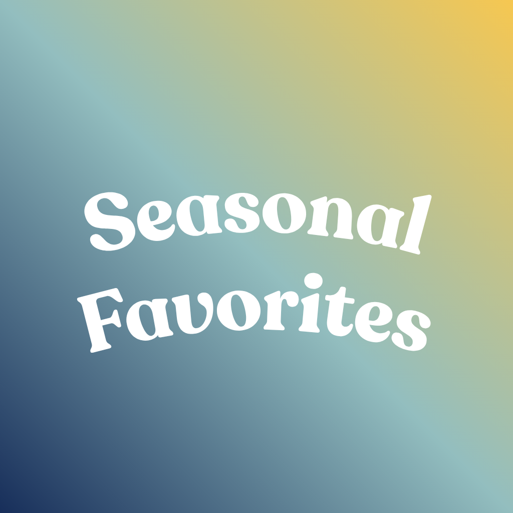 Seasonal Favorites